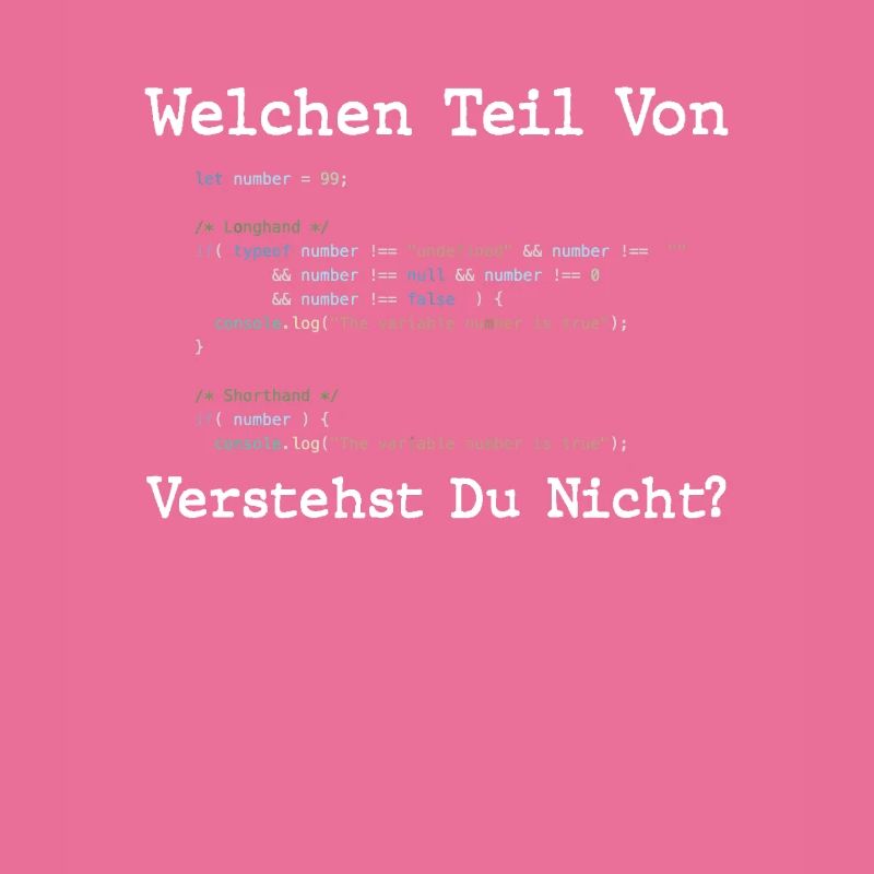 Welchen Teil Von Verstehst Du Nicht Programmierer
