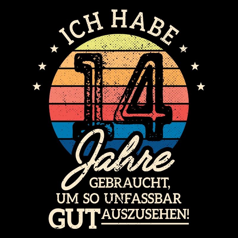 14. Geburtstag Geschenk Habe 14 Jahre Gebraucht