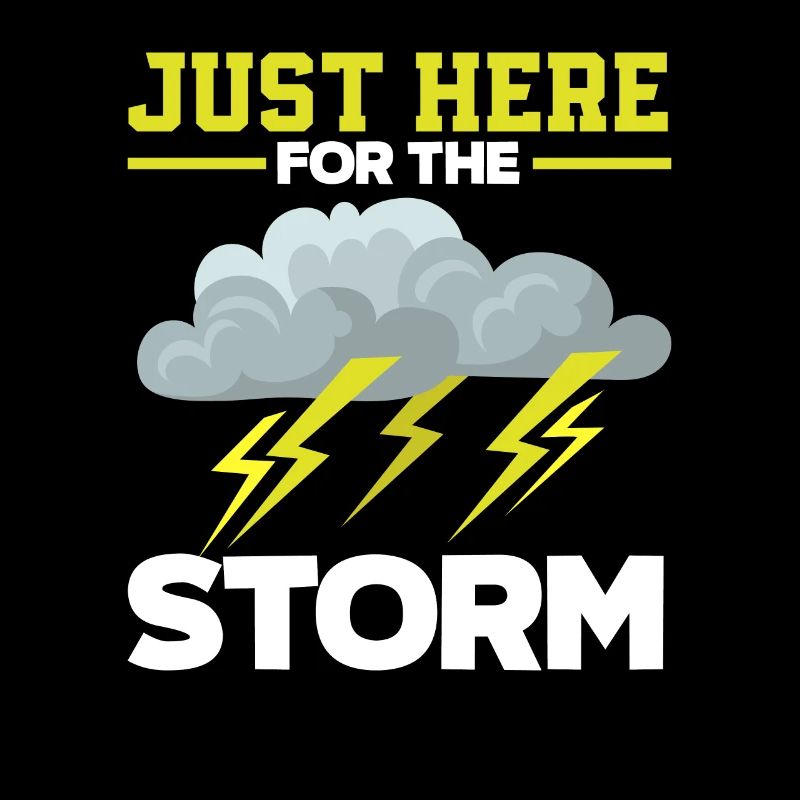 Only here for the storm storm chaser