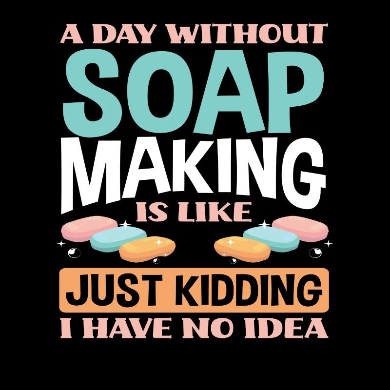 A day without soap making