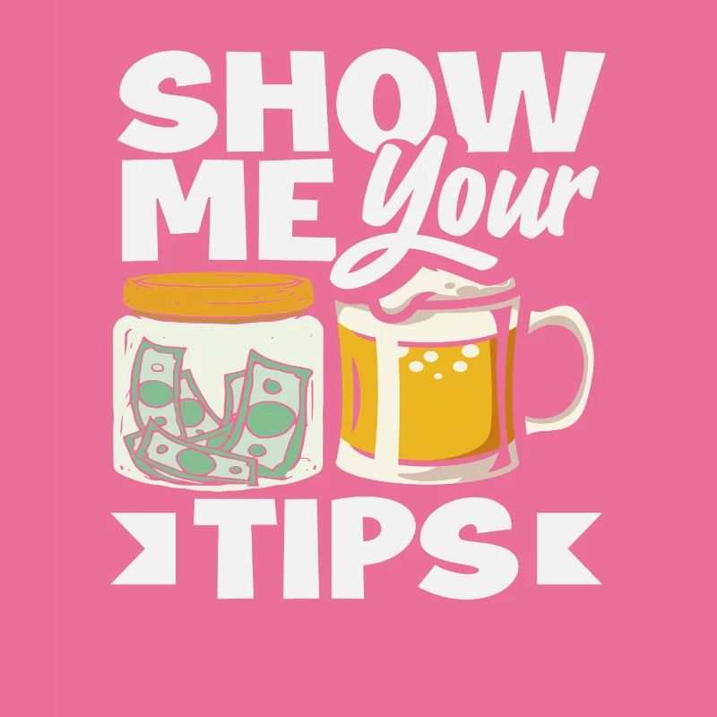 Show me your tips Bartender Humor