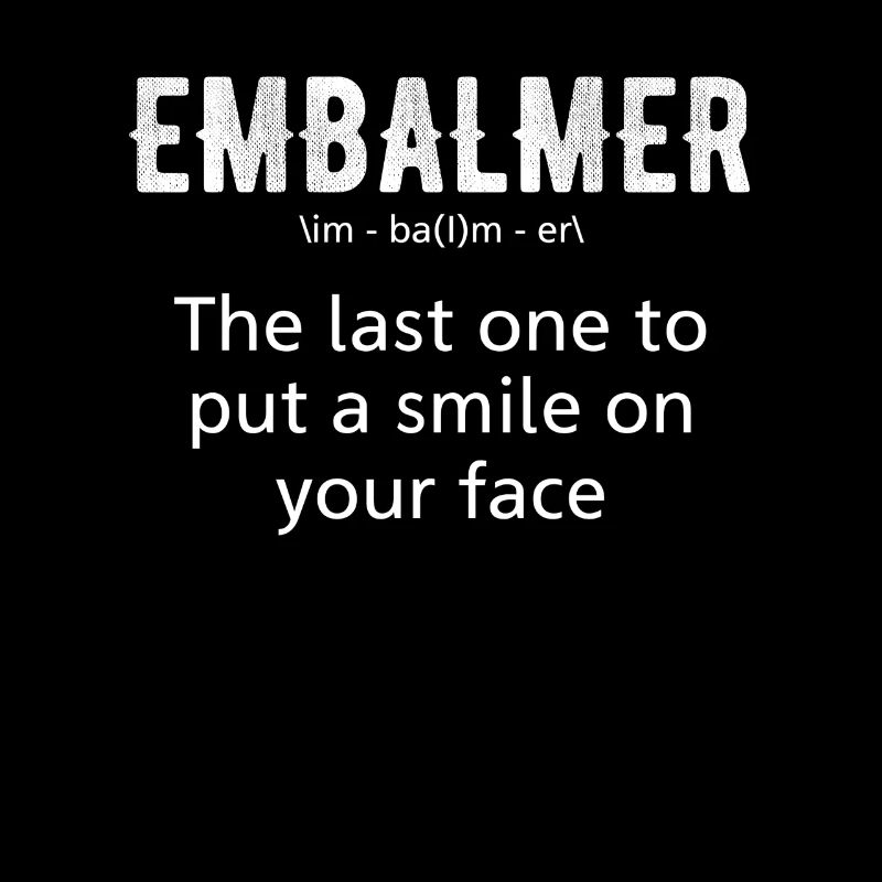 Embaumeur, le dernier à vous donner le sourire