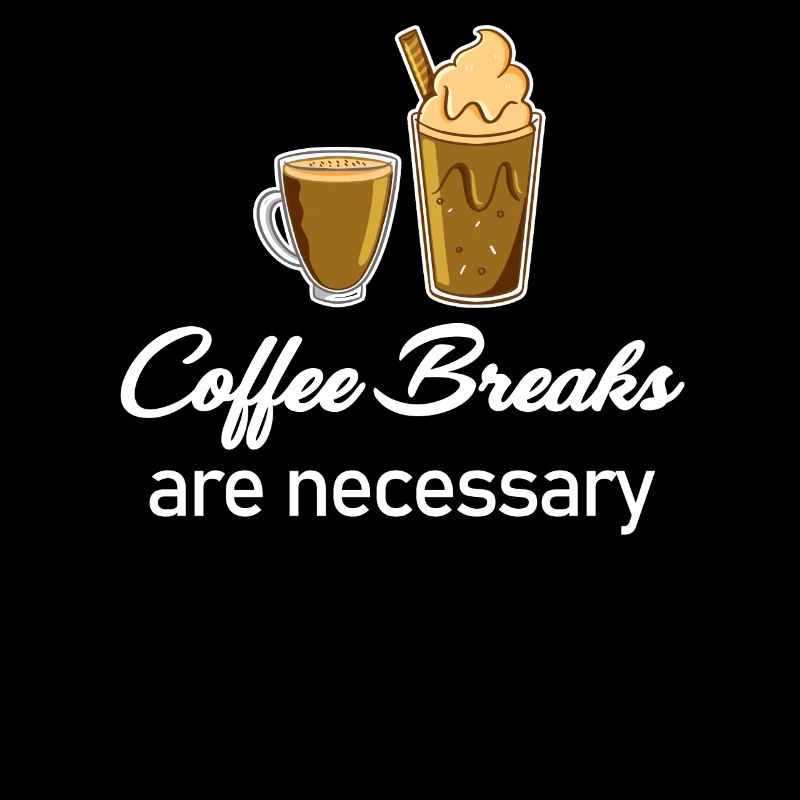 Coffee breaks are necessary Cafecito Espresso