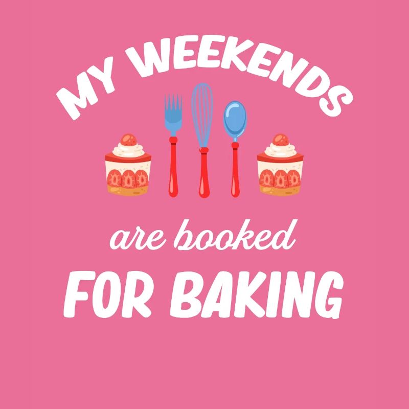 My weekends are dedicated to baking