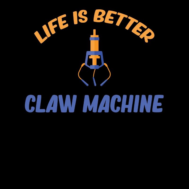 Life Is Better Claw Machine Lover Vending