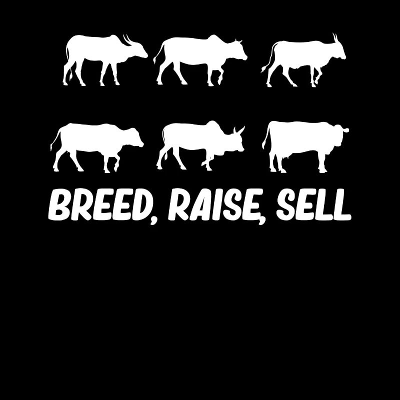 Breed. Raise. Cattle Sell Farmer