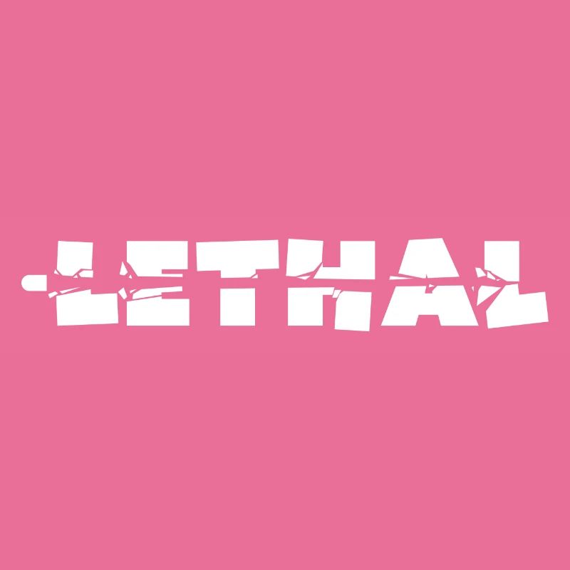 Lethal