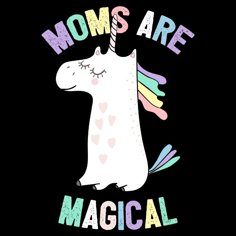 Moms Are Magical einhorn - muttertag