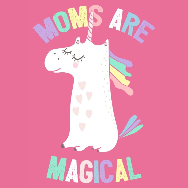 Moms Are Magical einhorn - muttertag