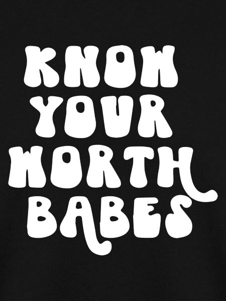 Kenne deinen Wert Babes