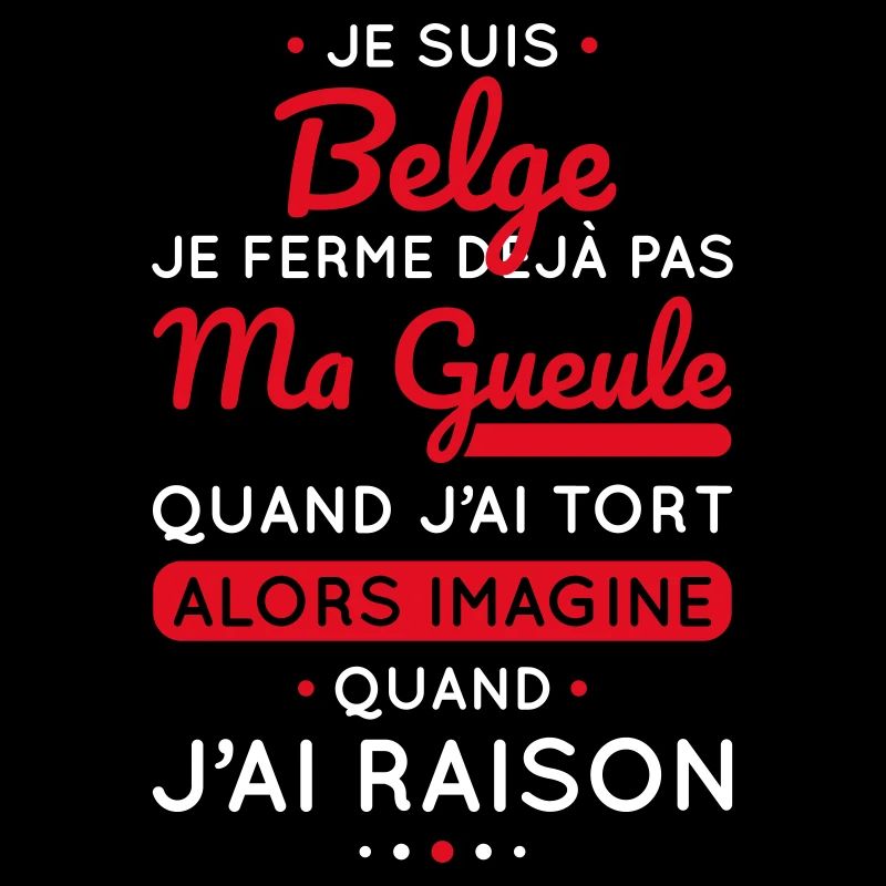Je suis Belge - Je ferme pas ma gueule