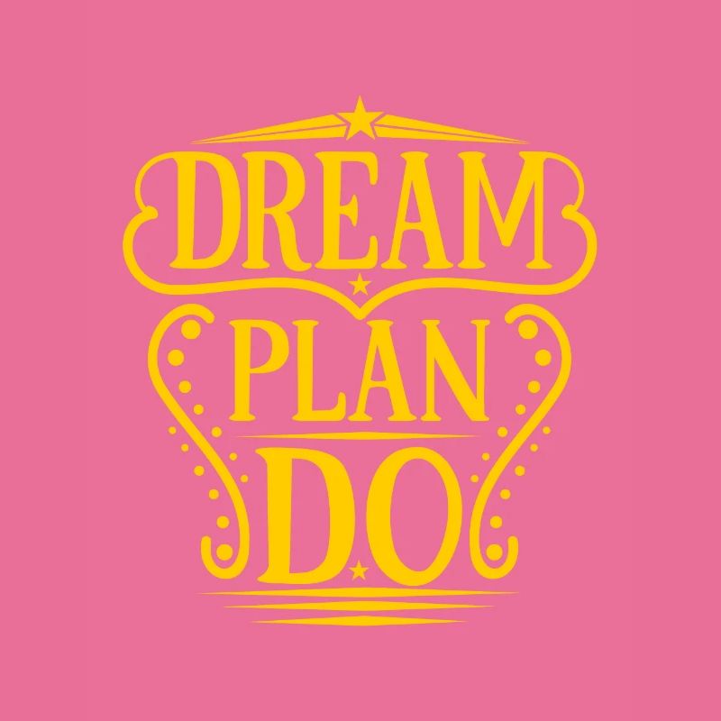 Dream Plan Do