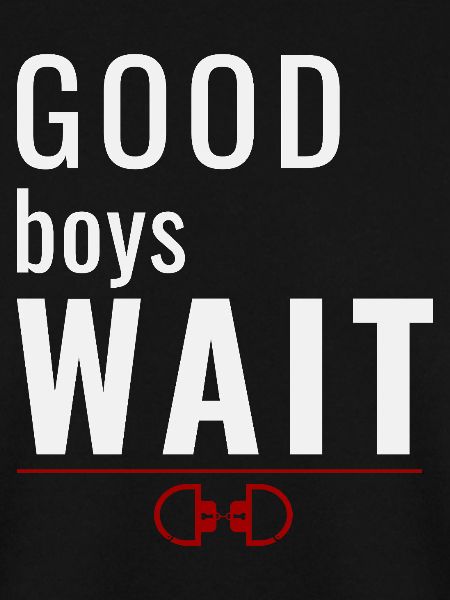 Good Boys Wait – Gehorsamsbelohnungssystem