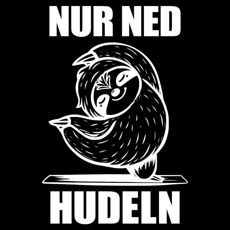 Faultier Nur ned Hudeln