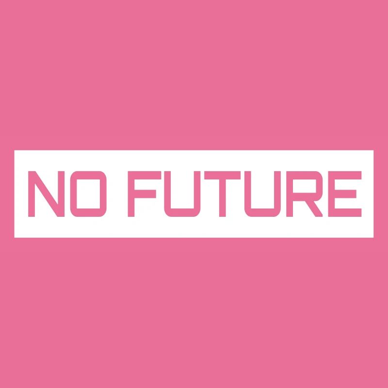 No Future