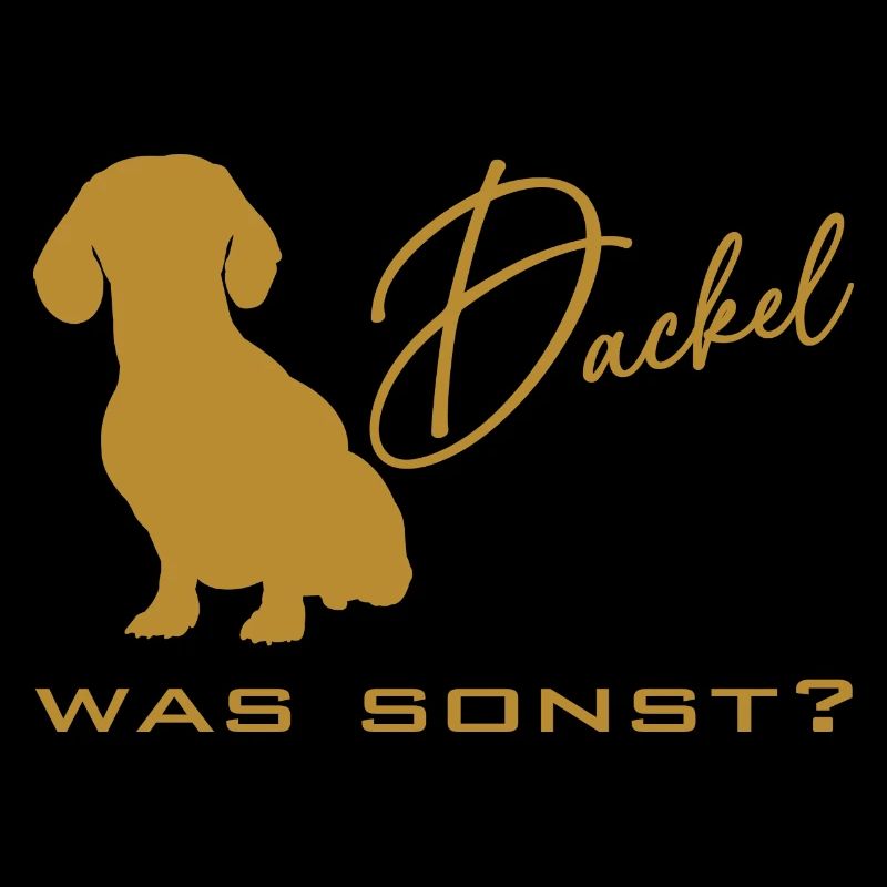 Dackel was sonst - Dackelsilhouette Dackelspruch