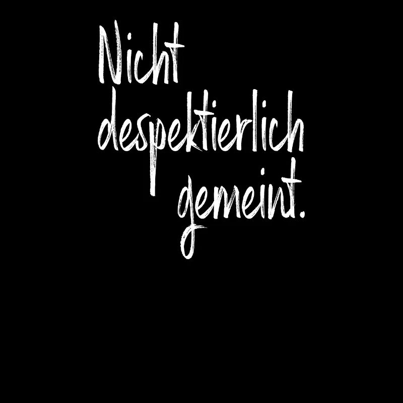 Nicht Despektierlich Gemeint