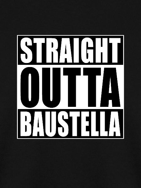 Straight Outta Baustella