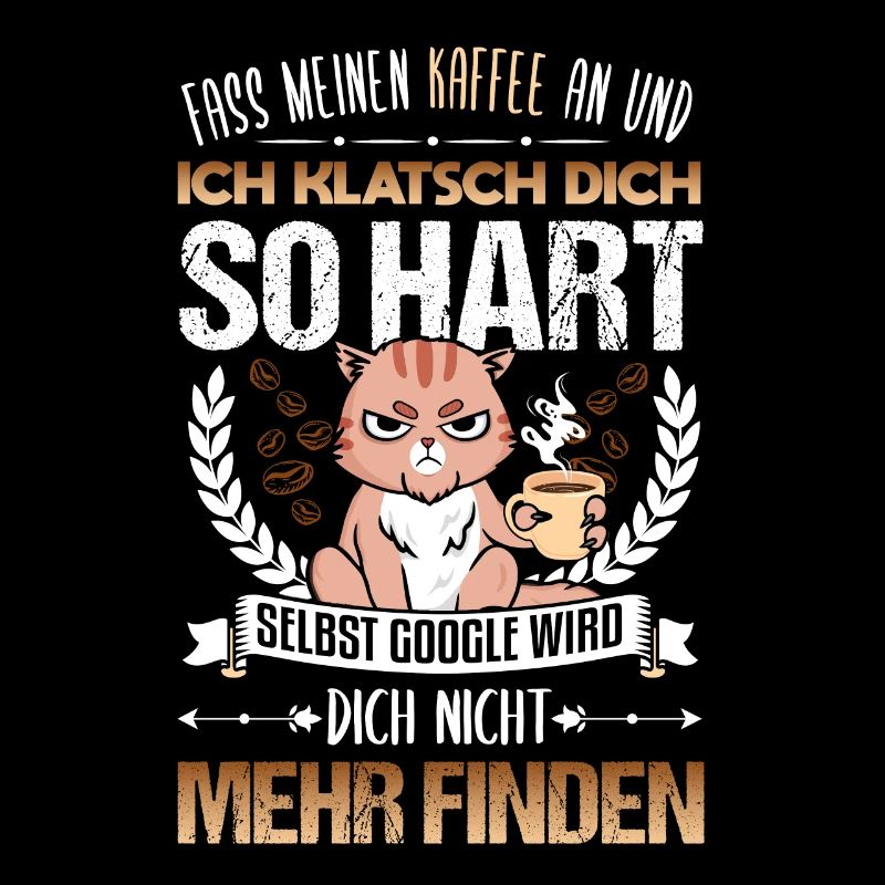 Kaffee Drama Katze Spruch