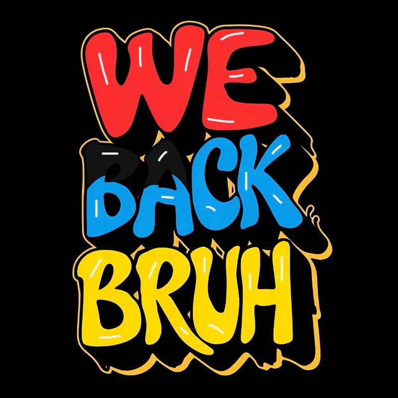 school back, we back bruh