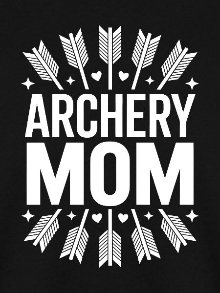 Archery Saying Mother Archery Gift