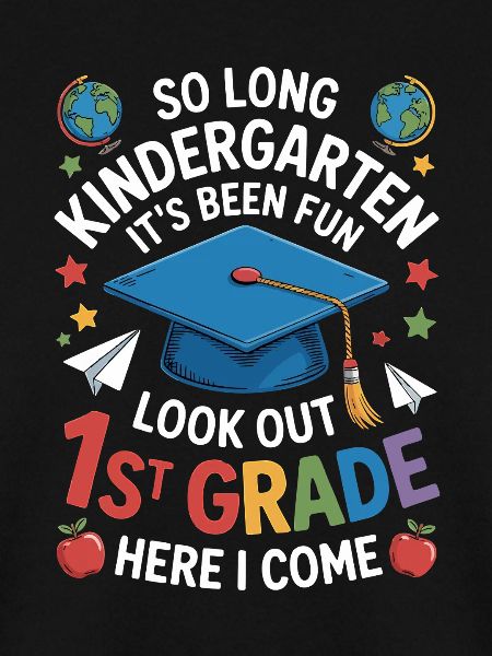 Goodbye Kindergarten Hello First Grade