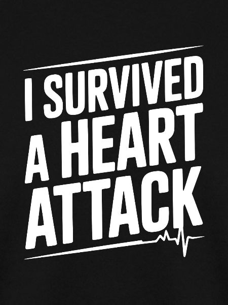 I Survived a Heart Attack