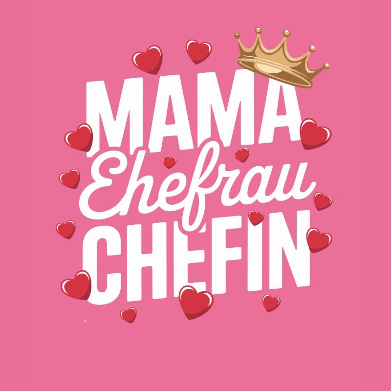  Mama Ehefrau Chefin Krone Herzen Spruch Muttertag