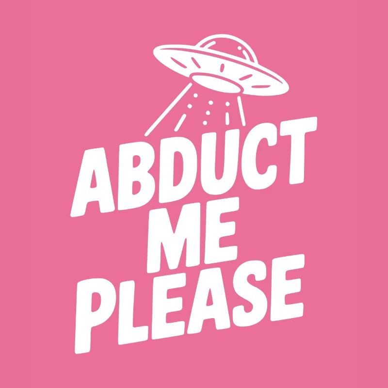 Abduct Me Please