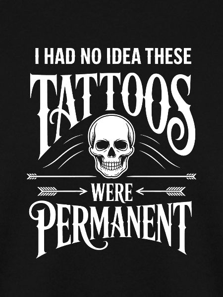 Tattoos Aren't Permanent