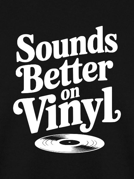 Sounds Better on Vinyl
