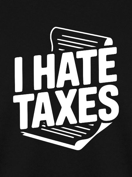 I Hate Taxes