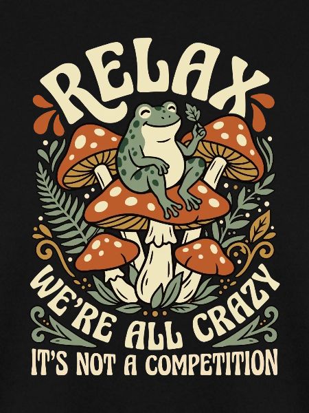 Relax, we're all crazy