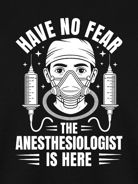 Anesthesiologist No Fear Anesthesia