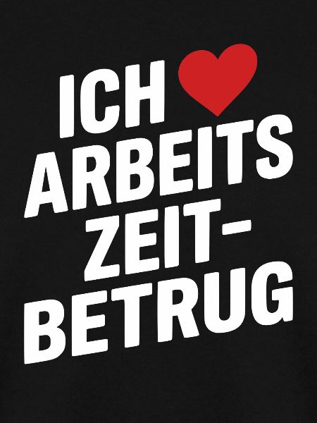 Arbeitszeitbetrug Ich Liebe Arbeitszeitbetrug
