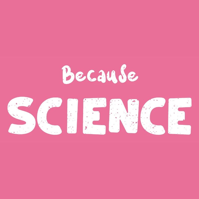 Because Science - Science