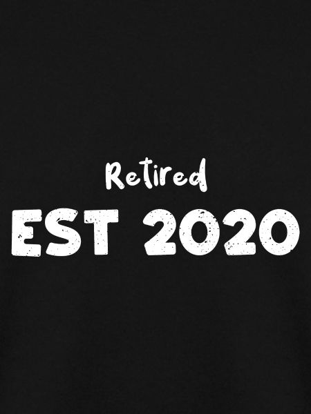 Retired Est 2020 - Retirement