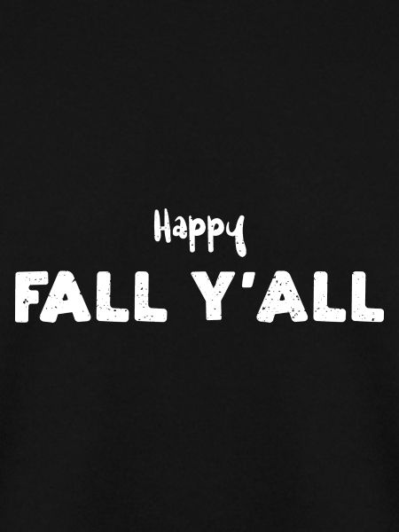 Happy Fall Y'All - Fall