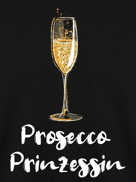 und Prosecco - Prosecco Prinzessin