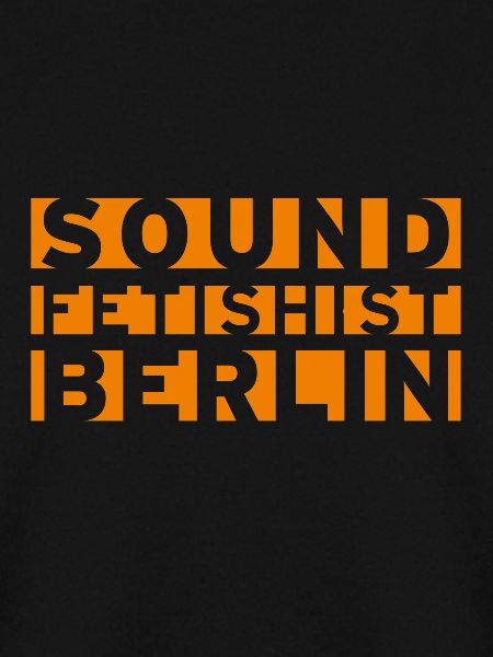 Sound Fetishist Berlin