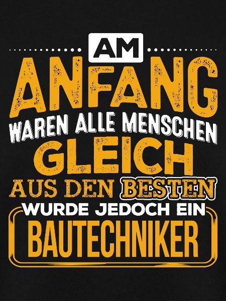 BAUTECHNIKER - Der Beste