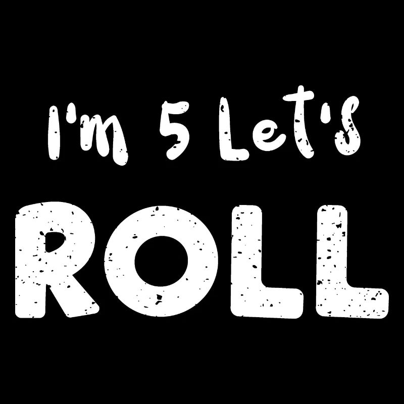 I'm 5 Let's Roll - Birthday