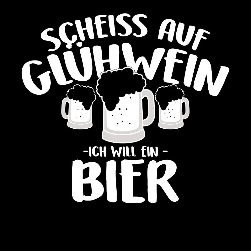 Scheiss auf Glühwein Ich will ein Bier Weihnachten