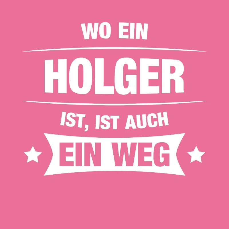 HOLGER Spruch Geschenkidee Geburtstag Witzig Cool
