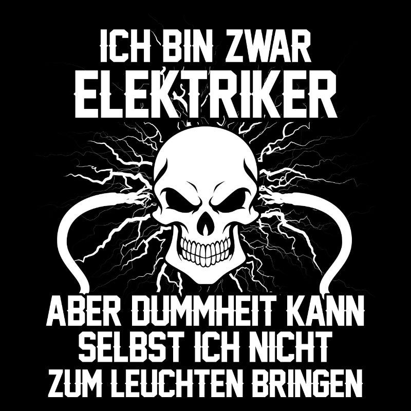 Elektriker - Dummheit