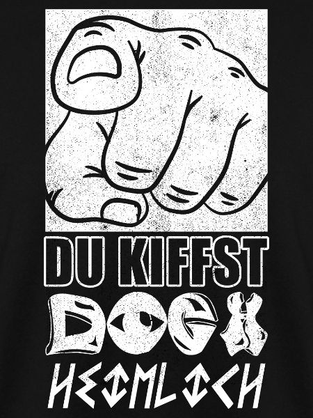 Du Kiffst doch Heimlich