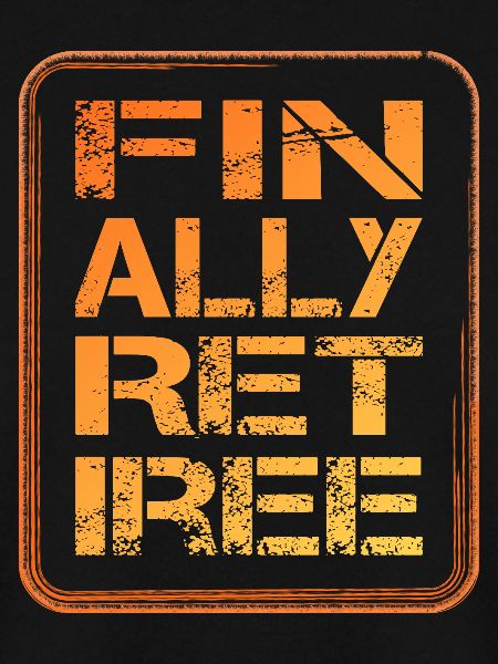 endlich Rentner retiree Rente Pension