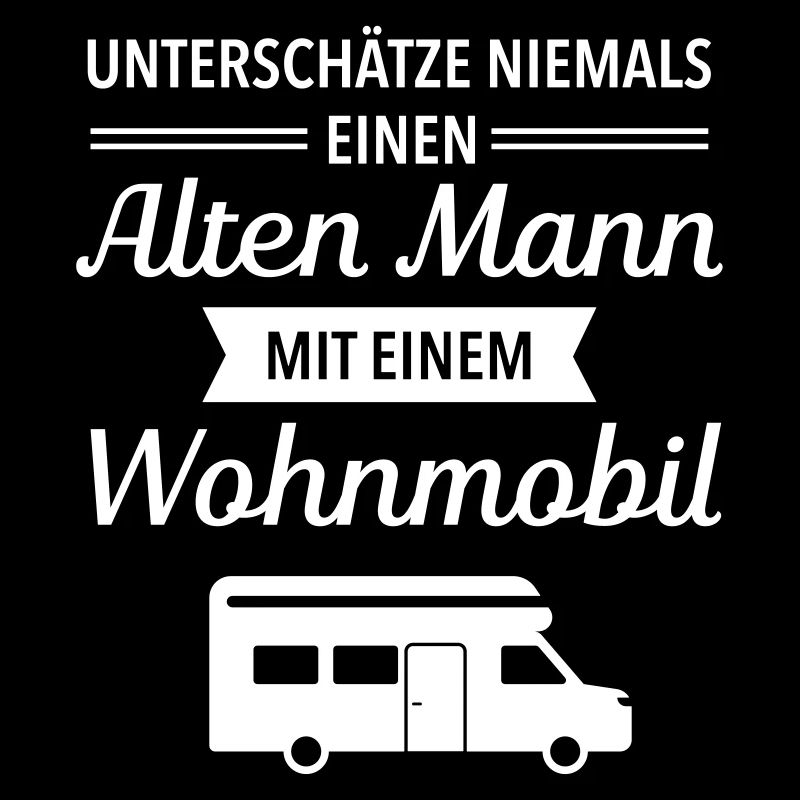 Alter Mann Mit Wohnmobil - Camper Camping Spruch