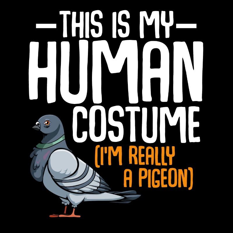 This Is My Human Costume Pigeon Tauben Vogel