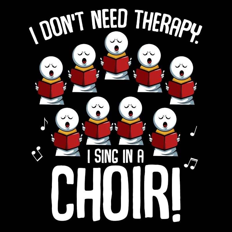 I Sing In A Choir Chor Singer Musik Sänger